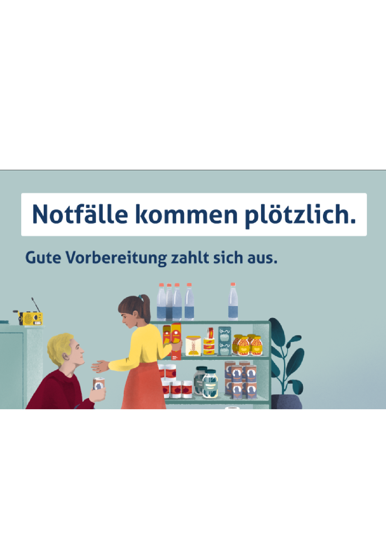 Schriftzug Notfälle kommen plötzlich, gut vorbereitet zahlt sich aus.
